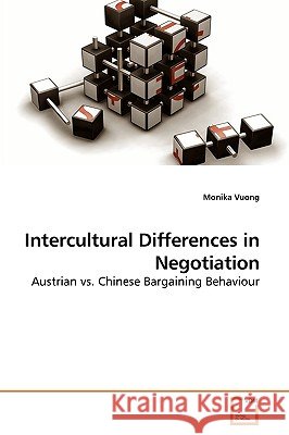Intercultural Differences in Negotiation Monika Vuong 9783639229042