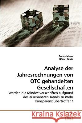 Analyse der Jahresrechnungen von OTC gehandelten Gesellschaften Meyer, Ronny 9783639229295 VDM Verlag
