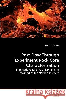 Post Flow-Through Experiment Rock Core Characterization Justin Walensky 9783639229301 VDM Verlag