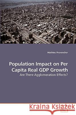 Population Impact on Per Capita Real GDP Growth Provencher, Mathieu 9783639229967 VDM Verlag