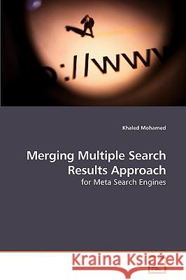 Merging Multiple Search Results Approach Khaled Mohamed 9783639230215 VDM Verlag