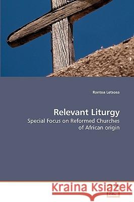 Relevant Liturgy Rantoa Letsosa 9783639230628 VDM Verlag