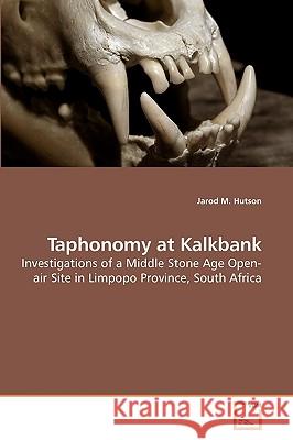 Taphonomy at Kalkbank Jarod M. Hutson 9783639230758 VDM Verlag
