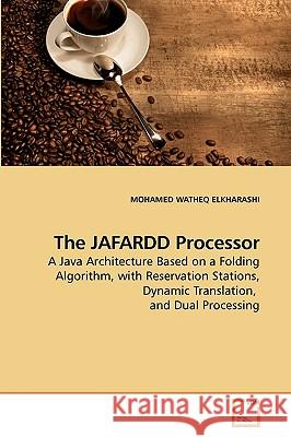 The JAFARDD Processor Elkharashi, Mohamed Watheq 9783639230796