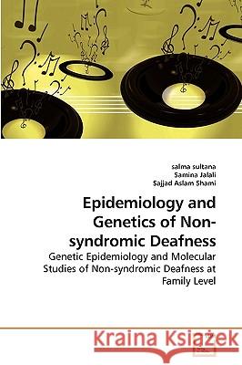 Epidemiology and Genetics of Non-syndromic Deafness Sultana, Salma 9783639231069