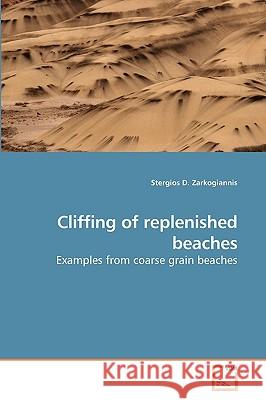 Cliffing of replenished beaches Zarkogiannis, Stergios D. 9783639231137 VDM Verlag