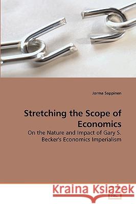 Stretching the Scope of Economics Jorma Sappinen 9783639231328 VDM Verlag