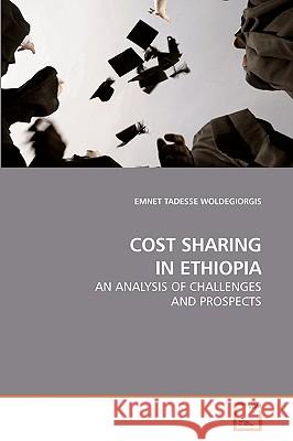 Cost Sharing in Ethiopia Emnet Tadesse Woldegiorgis 9783639231557 VDM Verlag