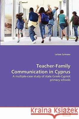 Teacher-Family Communication in Cyprus Loizos Symeou 9783639232004