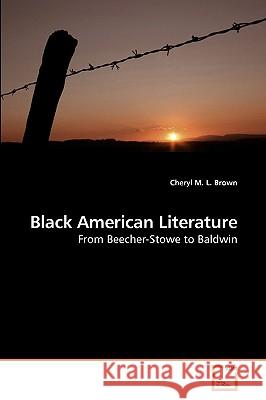 Black American Literature Cheryl M. L. Brown 9783639232325