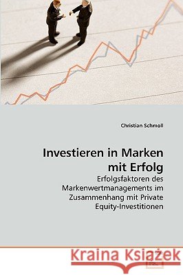 Investieren in Marken mit Erfolg Schmoll, Christian 9783639233032