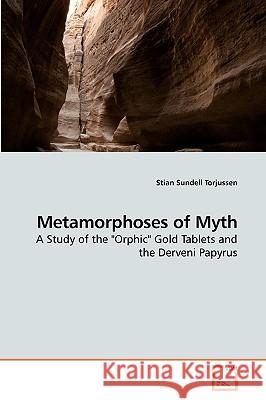 Metamorphoses of Myth Stian Sundel 9783639233285 VDM Verlag