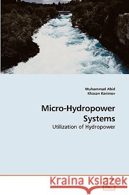 Micro-Hydropower Systems Muhammad Abid Khasan Karimov 9783639233360 VDM Verlag