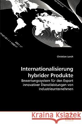 Internationalisierung hybrider Produkte Lerch, Christian 9783639233384 VDM Verlag