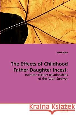 The Effects of Childhood Father-Daughter Incest  9783639235029 VDM VERLAG DR. MULLER AKTIENGESELLSCHAFT & CO