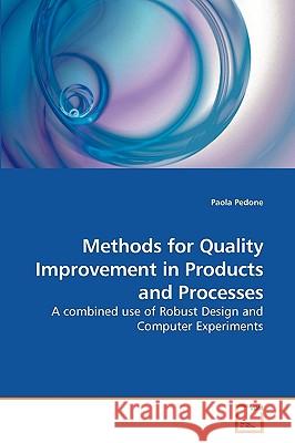 Methods for Quality Improvement in Products and Processes Paola Pedone 9783639235074