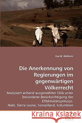 Die Anerkennung von Regierungen im gegenwärtigen Völkerrecht Widhalm, Eva M. 9783639235166