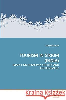 Tourism in Sikkim (India) Sanjukta Sattar 9783639236095