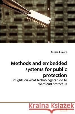 Methods and embedded systems for public protection Galperti, Cristian 9783639236484