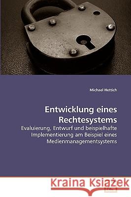 Entwicklung eines Rechtesystems Hettich, Michael 9783639236859