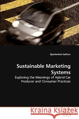 Sustainable Marketing Systems Djavlonbek Kadirov 9783639237108 VDM Verlag