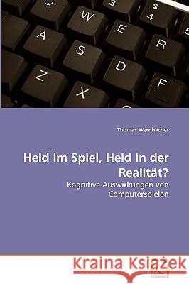 Held im Spiel, Held in der Realität? Wernbacher, Thomas 9783639237313