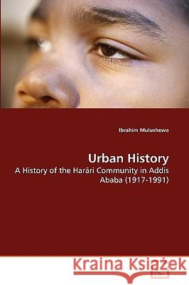 Urban History Ibrahim Mulushewa 9783639237634 VDM Verlag