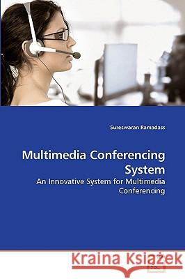 Multimedia Conferencing System Sureswaran Ramadass 9783639238525