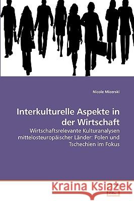 Interkulturelle Aspekte in der Wirtschaft Mizerski, Nicole 9783639238990