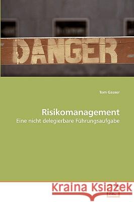 Risikomanagement Tom Gasser 9783639239089