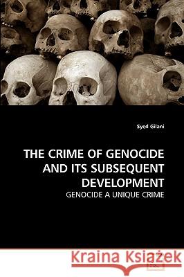 The Crime of Genocide and Its Subsequent Development  9783639239171 VDM VERLAG DR. MULLER AKTIENGESELLSCHAFT & CO
