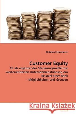 Customer Equity Christian Schweiberer 9783639240320