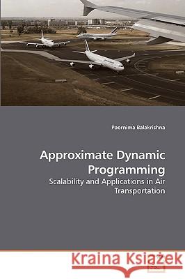 Approximate Dynamic Programming Poornima Balakrishna 9783639241020 VDM Verlag