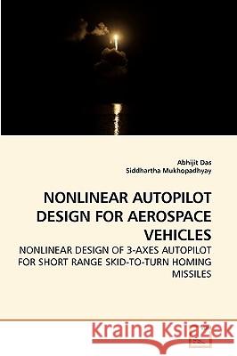 Nonlinear Autopilot Design for Aerospace Vehicles  9783639241204 VDM VERLAG DR. MULLER AKTIENGESELLSCHAFT & CO