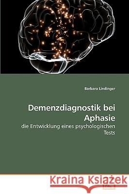 Demenzdiagnostik bei Aphasie Lindinger, Barbara 9783639241471 VDM Verlag