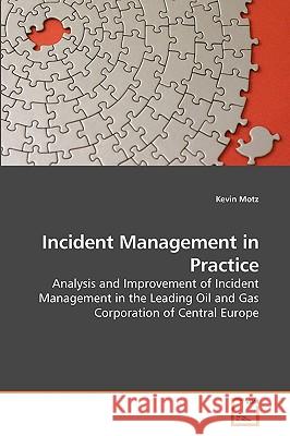 Incident Management in Practice Kevin Motz 9783639241785