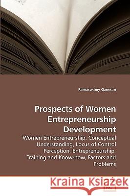 Prospects of Women Entrepreneurship Development Ramaswamy Ganesan 9783639242171 VDM Verlag