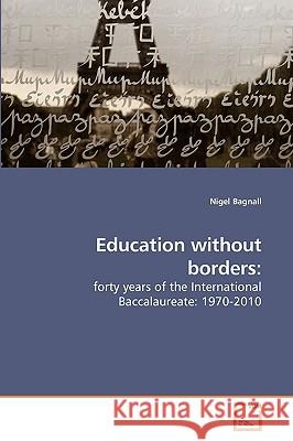 Education without borders Bagnall, Nigel 9783639243130 VDM Verlag