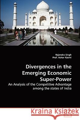 Divergences in the Emerging Economic Super-Power Rajendra Singh Prof Azhar 9783639243208 VDM Verlag