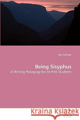 Being Sisyphus Eric Sullivan 9783639243536