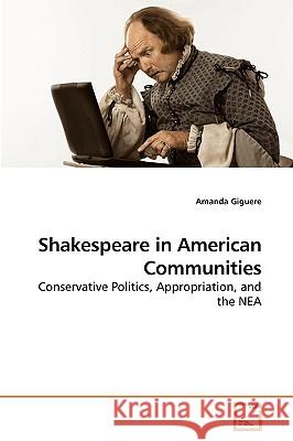 Shakespeare in American Communities Amanda Giguere 9783639243611 VDM Verlag