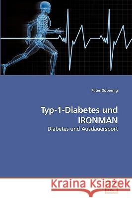 Typ-1-Diabetes und IRONMAN Dobernig, Peter 9783639243697 VDM Verlag