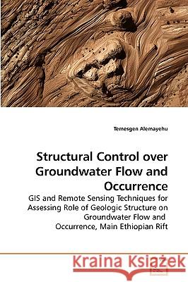 Structural Control over Groundwater Flow and Occurrence Alemayehu, Temesgen 9783639244106 VDM Verlag