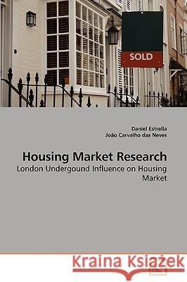 Housing Market Research Daniel Estrella, João Carvalho Das Neves 9783639244311