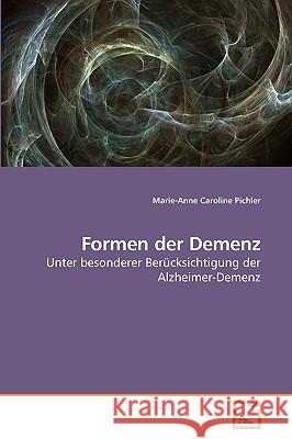 Formen der Demenz Pichler, Marie-Anne Caroline 9783639244571