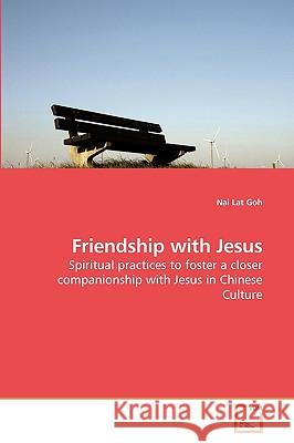 Friendship with Jesus Nai Lat Goh 9783639244793 VDM Verlag