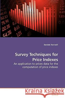 Survey Techniques for Price Indexes Daniele Toninelli 9783639245370 VDM Verlag
