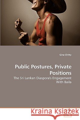 Public Postures, Private Positions Gina Chitty 9783639245462