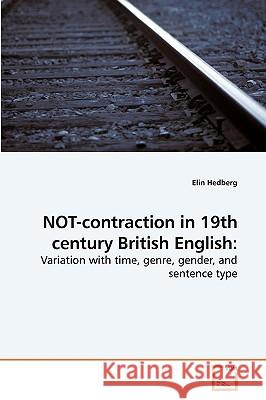 NOT-contraction in 19th century British English Hedberg, Elin 9783639245523