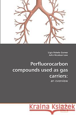 Perfluorocarbon compounds used as gas carriers Rebelo Gomes Lígia 9783639245851 VDM Verlag